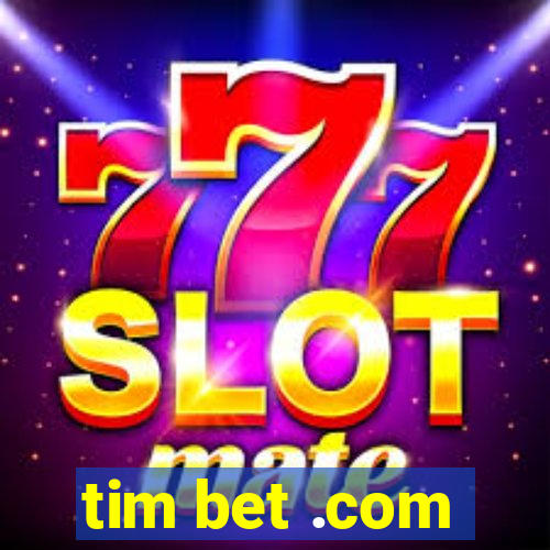 tim bet .com